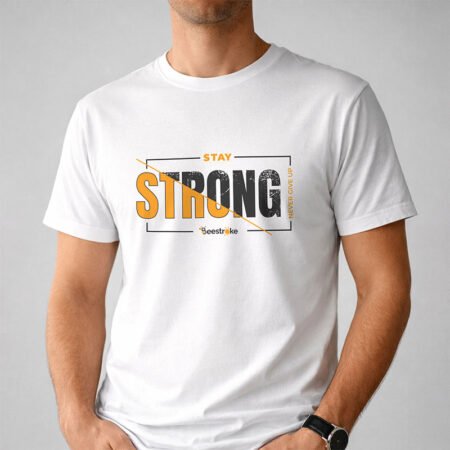 Beetroke "Stay Strong" Premium Digital Print T-Shirt